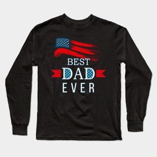 Father's day Best Dad Ever with US American Flag Long Sleeve T-Shirt